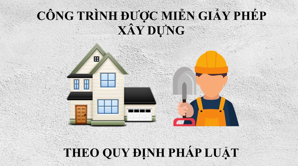 cong-trinh-mien-giay-phep-xay-dung